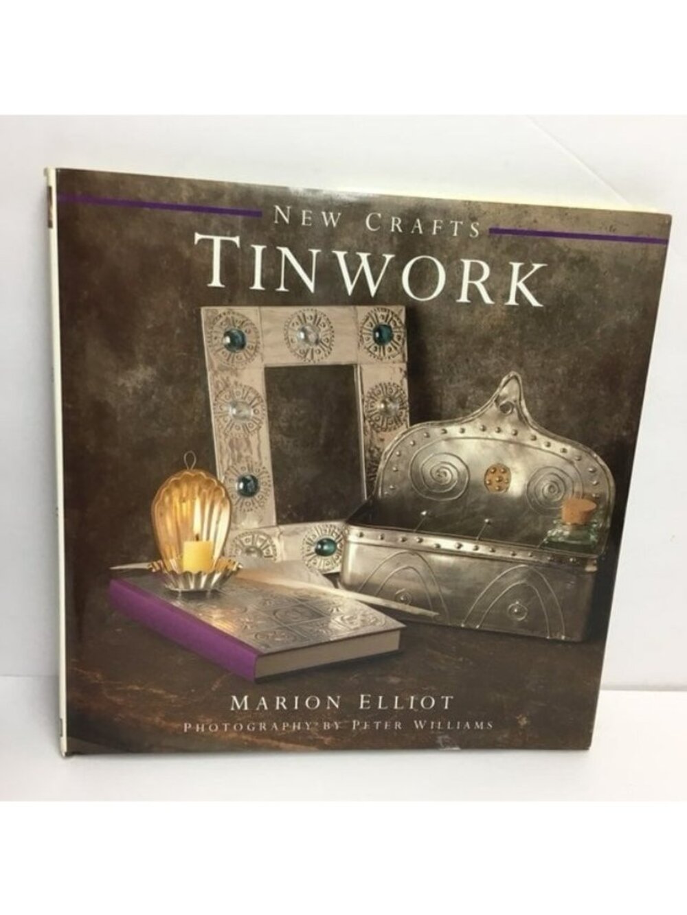 New Crafts Tinwork Marion Elliot Hardcover 1998 Step-By-Step Projects Tin Craft